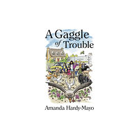 Amanda E Hardy-Mayo A Gaggle of Trouble (häftad, eng)