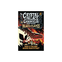 Grass Roots Productions Ltd The Crystal Palace Chronicles 3 (häftad, eng)