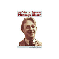 Smokestack Books The Collecged Poems of Montagu Slater (häftad, eng)