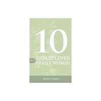 Crossway Books 10 Disciplines of a Godly Woman (Pack of 25) (häftad, eng)