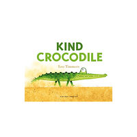 Gecko Press Kind Crocodile (bok, board book, eng)