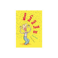 Gecko Press When Dad's Hair Took Off (häftad, eng)