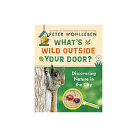 Greystone Books,Canada What's Wild Outside Your Door? (inbunden, eng)