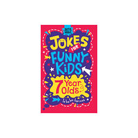 Michael O'Mara Books Ltd Jokes for Funny Kids: 7 Year Olds (häftad, eng)