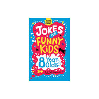 Michael O'Mara Books Ltd Jokes for Funny Kids: 8 Year Olds (häftad, eng)