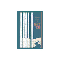 Silver Dolphin Books A Collection of Poems by Robert Frost (inbunden, eng)