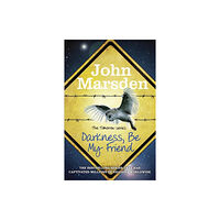 Hachette Children's Group The Tomorrow Series: Darkness Be My Friend (häftad, eng)