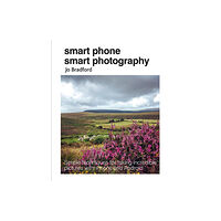 Ryland, Peters & Small Ltd Smart Phone Smart Photography (häftad, eng)