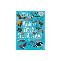 Floris Books An Amazing Animal Atlas of Scotland (inbunden, eng)