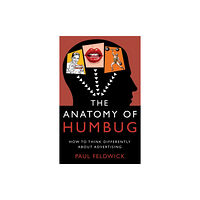 Troubador Publishing The Anatomy of Humbug (inbunden, eng)