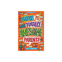 Award Publications Ltd How to Have Totally Awesome Parents (häftad, eng)