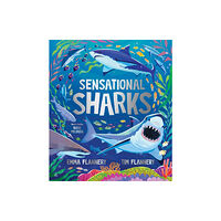 Hardie Grant Children's Publishing Sensational Sharks (inbunden, eng)