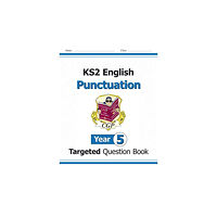 Coordination Group Publications Ltd (CGP) KS2 English Year 5 Punctuation Targeted Question Book (with Answers) (häftad, eng)