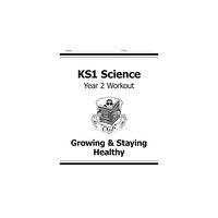 Coordination Group Publications Ltd (CGP) KS1 Science Year 2 Workout: Growing & Staying Healthy (häftad, eng)