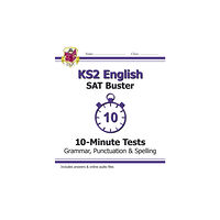 Coordination Group Publications Ltd (CGP) KS2 English SAT Buster 10-Minute Tests: Grammar, Punctuation & Spelling - Book 1 (for 2025) (häftad, eng)