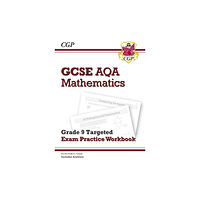 Coordination Group Publications Ltd (CGP) GCSE Maths AQA Grade 8-9 Targeted Exam Practice Workbook (includes Answers) (häftad, eng)