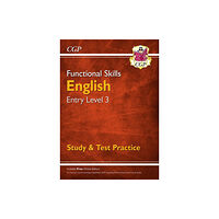 Coordination Group Publications Ltd (CGP) Functional Skills English Entry Level 3 - Study & Test Practice (häftad, eng)