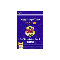 Coordination Group Publications Ltd (CGP) KS2 English SATS Revision Book: Stretch - Ages 10-11 (for the 2025 tests) (häftad, eng)