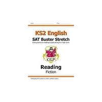 Coordination Group Publications Ltd (CGP) KS2 English Reading SAT Buster Stretch: Fiction (for the 2025 tests) (häftad, eng)