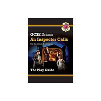 Coordination Group Publications Ltd (CGP) GCSE Drama Play Guide – An Inspector Calls (häftad, eng)