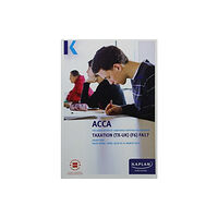 Kaplan Publishing F6 Taxation (FA17) - Complete Text (häftad, eng)