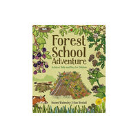 GMC Publications Forest School Adventure: Outdoor Skills and Play for Children (häftad, eng)