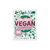Hachette Children's Group Be More Vegan (inbunden, eng)