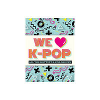Hachette Children's Group We Love K-Pop (häftad, eng)