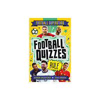 Hachette Children's Group Football Superstars: Football Quizzes Rule (häftad, eng)