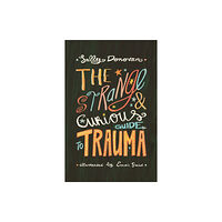 Jessica kingsley publishers The Strange and Curious Guide to Trauma (häftad, eng)