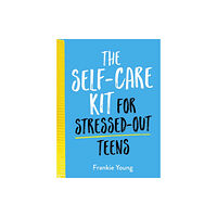 Summersdale Publishers The Self-Care Kit for Stressed-Out Teens (inbunden, eng)