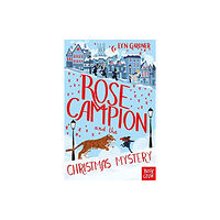 Nosy Crow Ltd Rose Campion and the Christmas Mystery (häftad, eng)