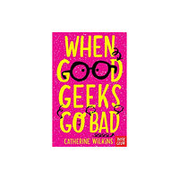 Nosy Crow Ltd When Good Geeks Go Bad (häftad, eng)