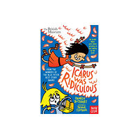 Nosy Crow Ltd Icarus Was Ridiculous (häftad, eng)