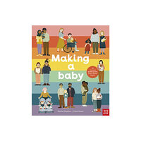 Nosy Crow Ltd Making A Baby: An Inclusive Guide to How Every Family Begins (inbunden, eng)