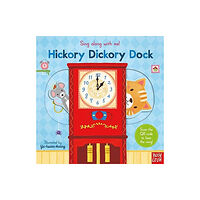 Nosy Crow Ltd Sing Along With Me! Hickory Dickory Dock (bok, board book, eng)
