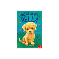 Nosy Crow Ltd A Forever Home for Bella (häftad, eng)