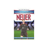 John Blake Publishing Ltd Neuer (Ultimate Football Heroes) - Collect Them All! (häftad, eng)