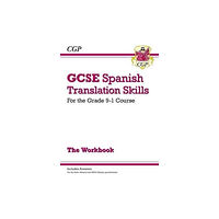 Coordination Group Publications Ltd (CGP) GCSE Spanish Translation Skills Workbook: includes Answers (For exams in 2025) (häftad, eng)