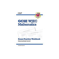 Coordination Group Publications Ltd (CGP) WJEC GCSE Maths Exam Practice Workbook: Intermediate (includes Answers) (häftad, eng)