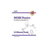 Coordination Group Publications Ltd (CGP) GCSE Physics: Edexcel 10-Minute Tests (includes answers) (häftad, eng)