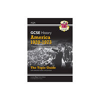 Coordination Group Publications Ltd (CGP) GCSE History AQA Topic Guide - America, 1920-1973: Opportunity and Inequality (häftad, eng)