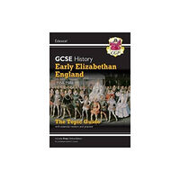 Coordination Group Publications Ltd (CGP) GCSE History Edexcel Topic Guide - Early Elizabethan England, 1558-1588 (häftad, eng)