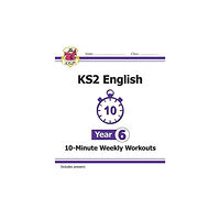 Coordination Group Publications Ltd (CGP) KS2 Year 6 English 10-Minute Weekly Workouts (häftad, eng)