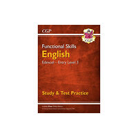 Coordination Group Publications Ltd (CGP) Functional Skills English: Edexcel Entry Level 3 - Study & Test Practice (häftad, eng)