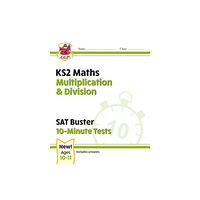 Coordination Group Publications Ltd (CGP) KS2 Maths SAT Buster 10-Minute Tests - Multiplication & Division (for the 2025 tests) (häftad, eng)