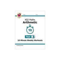 Coordination Group Publications Ltd (CGP) KS2 Year 3 Maths 10-Minute Weekly Workouts: Arithmetic (häftad, eng)