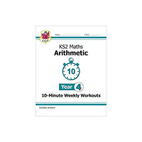 Coordination Group Publications Ltd (CGP) KS2 Year 4 Maths 10-Minute Weekly Workouts: Arithmetic (häftad, eng)