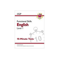 Coordination Group Publications Ltd (CGP) Functional Skills English Level 1 - 10 Minute Tests (häftad, eng)