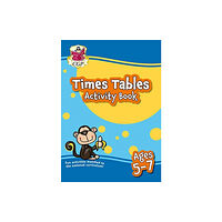 Coordination Group Publications Ltd (CGP) Times Tables Activity Book for Ages 5-7 (häftad, eng)